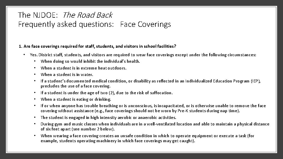 The NJDOE: The Road Back Frequently asked questions: Face Coverings 1. Are face coverings
