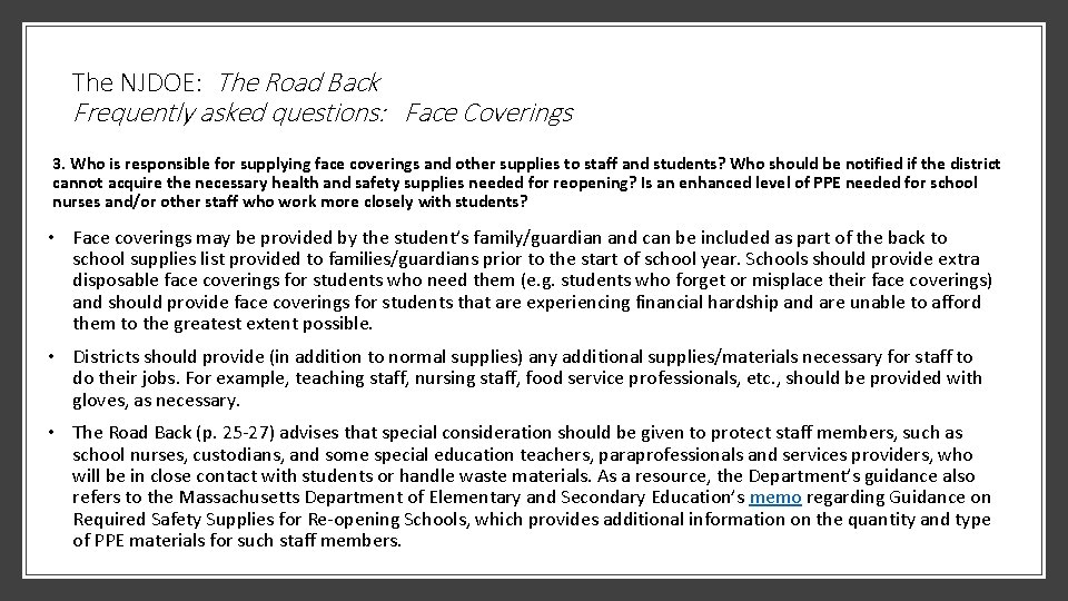 The NJDOE: The Road Back Frequently asked questions: Face Coverings 3. Who is responsible