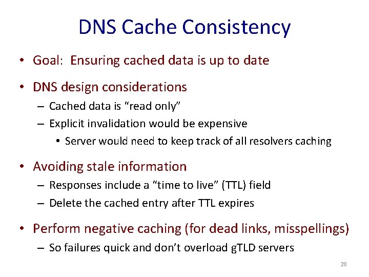 DNS Cache Consistency • Goal: Ensuring cached data is up to date • DNS