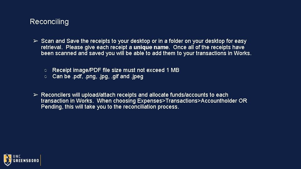 Reconciling ➢ Scan and Save the receipts to your desktop or in a folder