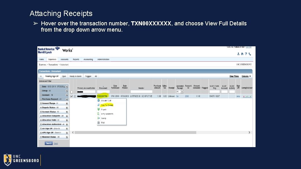 Attaching Receipts ➢ Hover the transaction number, TXN 00 XXXXXX, and choose View Full