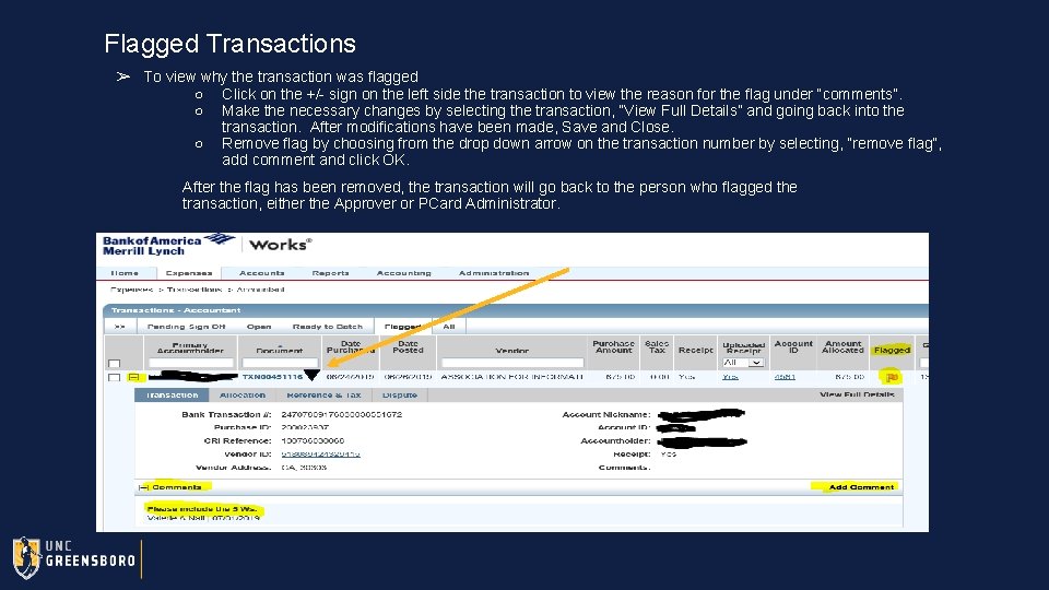 Flagged Transactions ➢ To view why the transaction was flagged ○ Click on the