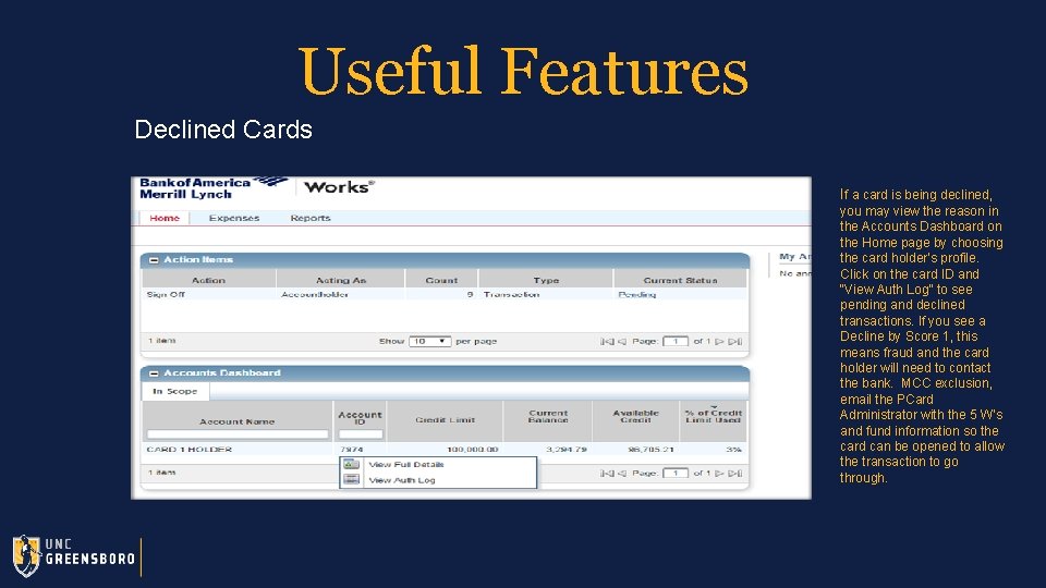 Useful Features Declined Cards If a card is being declined, you may view the