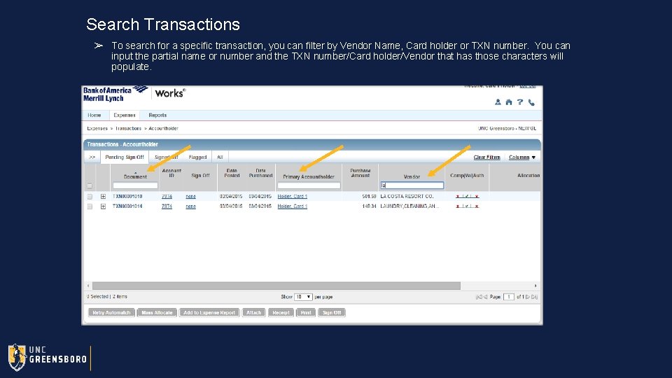 Search Transactions ➢ To search for a specific transaction, you can filter by Vendor