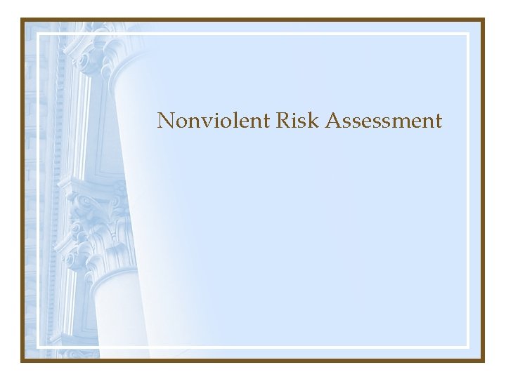 Nonviolent Risk Assessment 