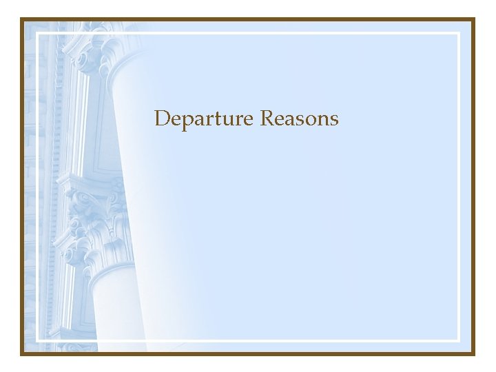 Departure Reasons 