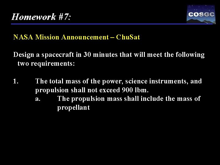 Homework #7: NASA Mission Announcement – Chu. Sat Design a spacecraft in 30 minutes