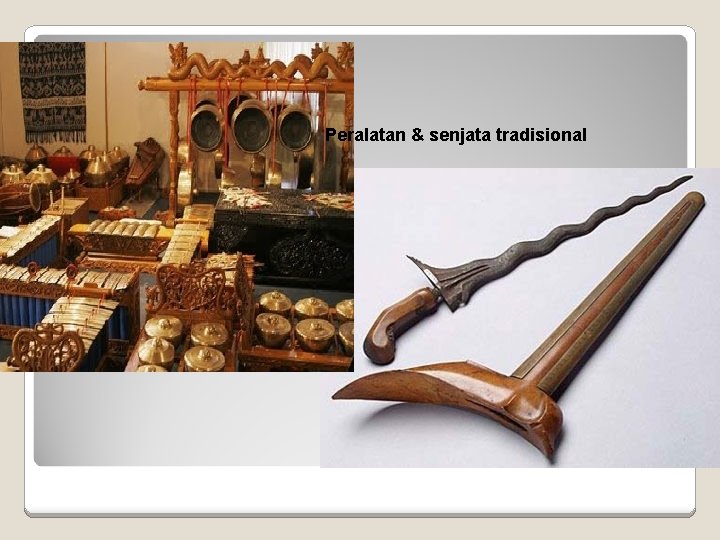 Peralatan & senjata tradisional 