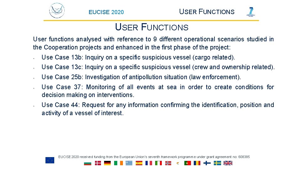 EUCISE 2020 USER FUNCTIONS User functions analysed with reference to 9 different operational scenarios
