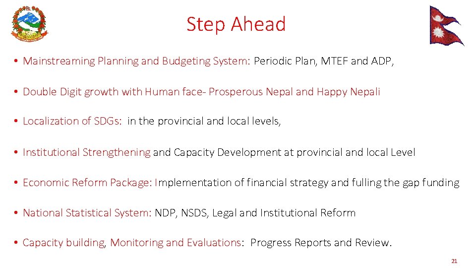 Step Ahead • Mainstreaming Planning and Budgeting System: Periodic Plan, MTEF and ADP, •