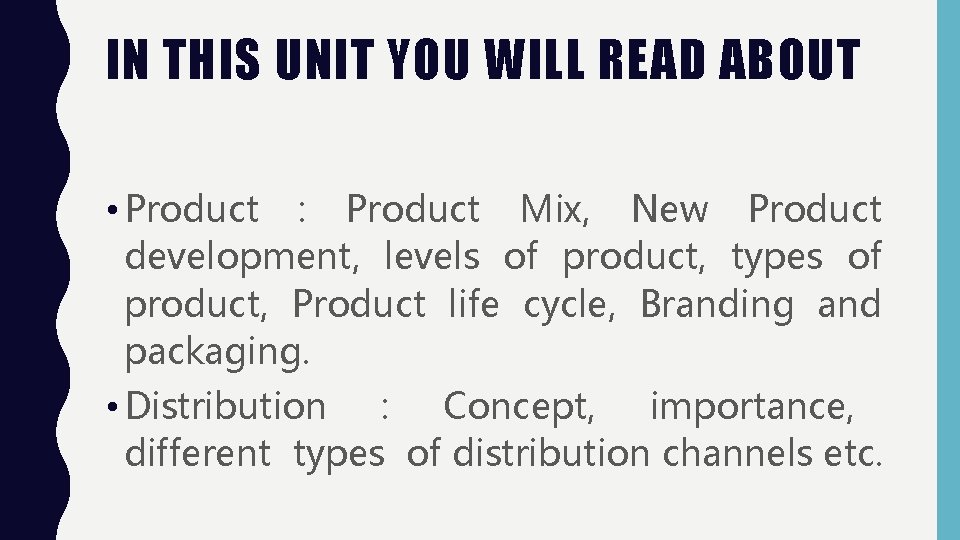 IN THIS UNIT YOU WILL READ ABOUT • Product : Product Mix, New Product