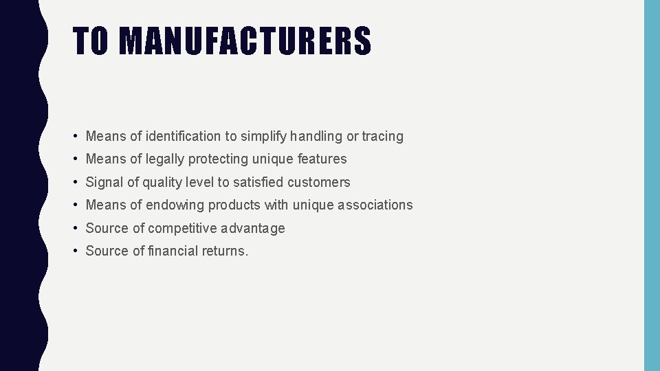 TO MANUFACTURERS • Means of identification to simplify handling or tracing • Means of