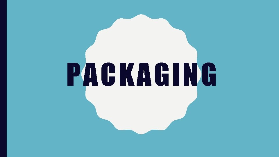 PACKAGING 