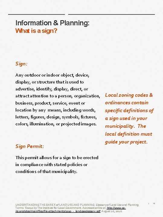 Information & Planning: What is a sign? Sign: Any outdoor or indoor object, device, Information & Planning: What is a sign? Sign: Any outdoor or indoor object, device,