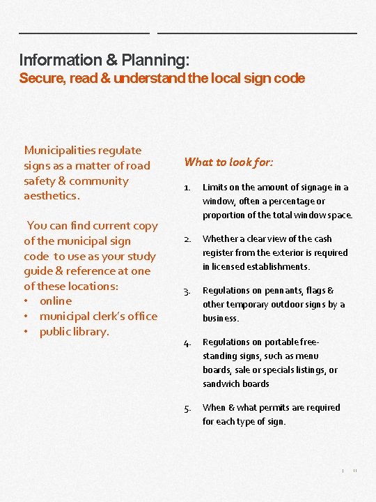 Information & Planning: Secure, read & understand the local sign code Municipalities regulate signs Information & Planning: Secure, read & understand the local sign code Municipalities regulate signs