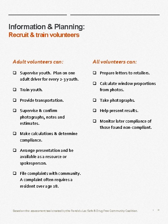 Information & Planning: Recruit & train volunteers Adult volunteers can: All volunteers can: q Information & Planning: Recruit & train volunteers Adult volunteers can: All volunteers can: q