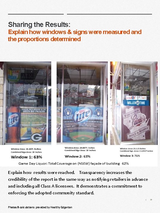 Sharing the Results: Explain how windows & signs were measured and the proportions determined Sharing the Results: Explain how windows & signs were measured and the proportions determined