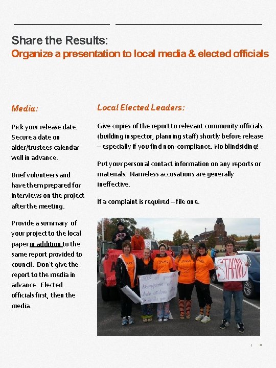 Share the Results: Organize a presentation to local media & elected officials Media: Local Share the Results: Organize a presentation to local media & elected officials Media: Local