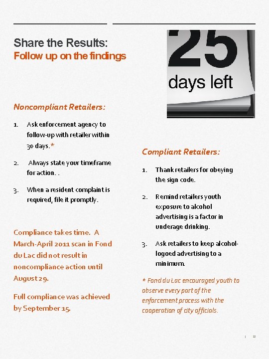 Share the Results: Follow up on the findings Noncompliant Retailers: 1. Ask enforcement agency Share the Results: Follow up on the findings Noncompliant Retailers: 1. Ask enforcement agency