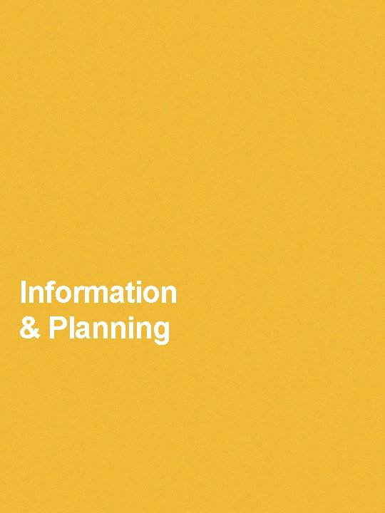 Information & Planning Information & Planning