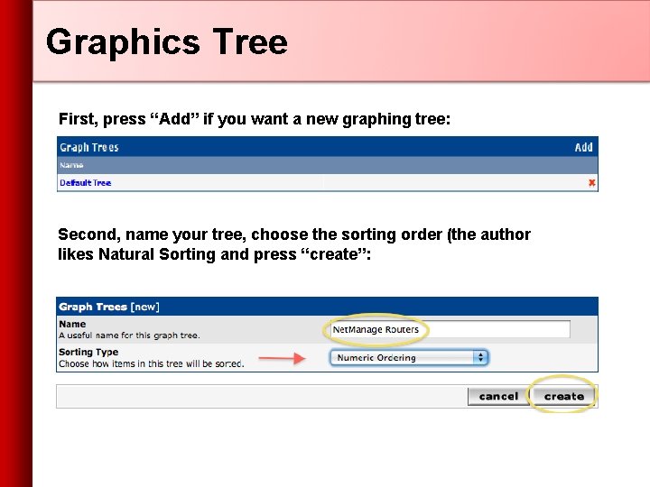 Graphics Tree First, press “Add” if you want a new graphing tree: Second, name