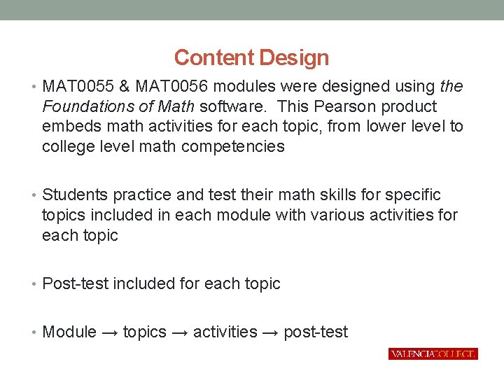 Content Design • MAT 0055 & MAT 0056 modules were designed using the Foundations