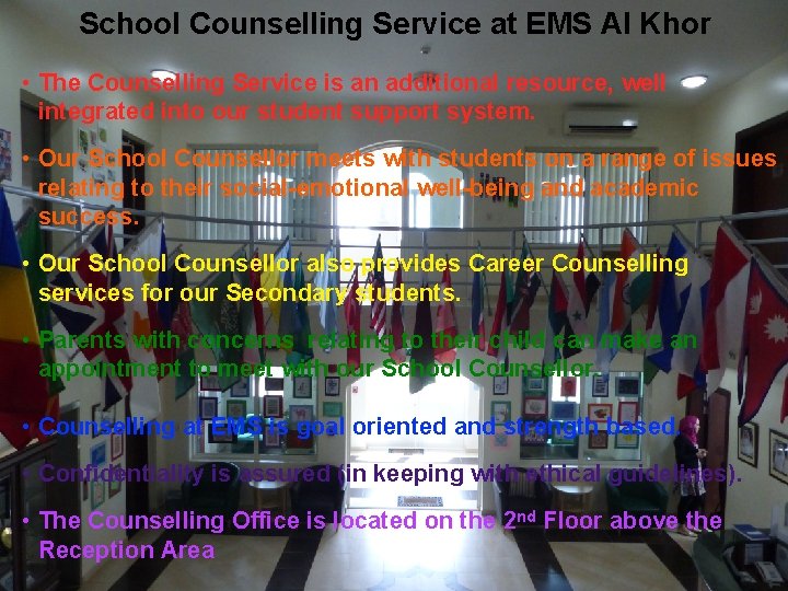 School Counselling Service at EMS Al Khor • The Counselling Service is an additional