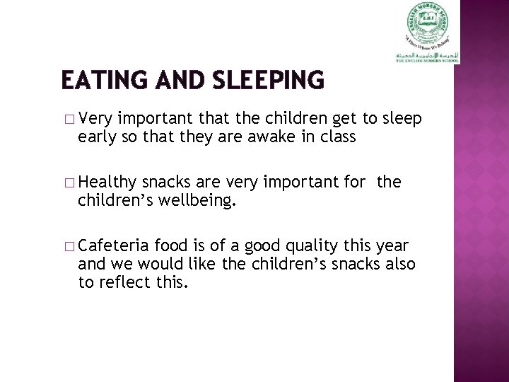 EATING AND SLEEPING � Very important that the children get to sleep early so