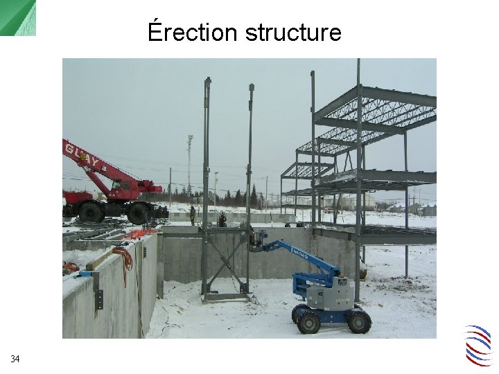 Érection structure 34 