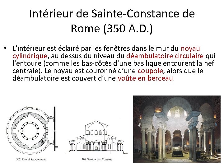 Intérieur de Sainte-Constance de Rome (350 A. D. ) • L’intérieur est éclairé par