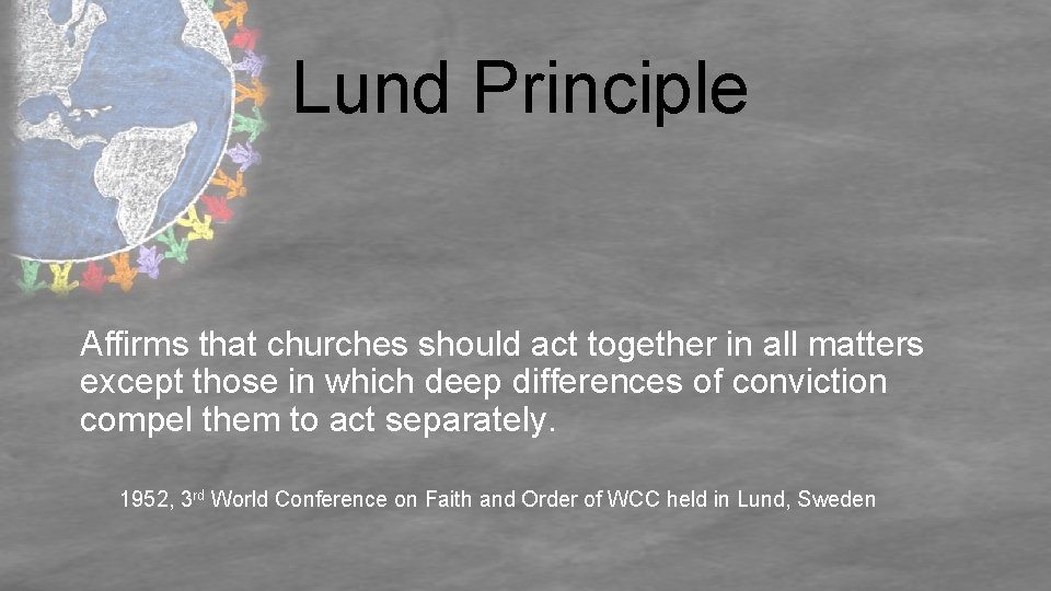 Lund Principle Affirms that churches should act together in all matters except those in