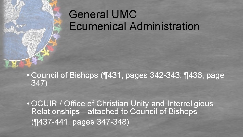 General UMC Ecumenical Administration • Council of Bishops (¶ 431, pages 342 -343; ¶