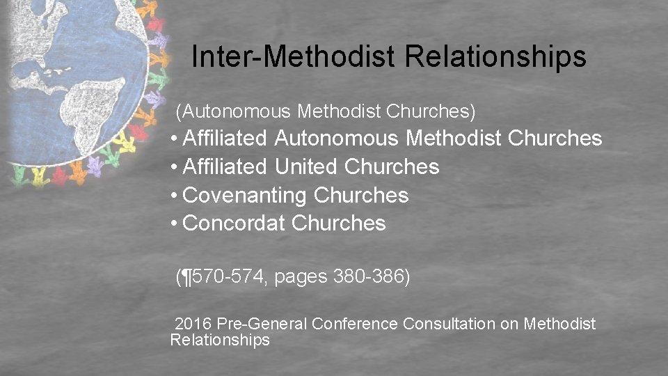 Inter-Methodist Relationships (Autonomous Methodist Churches) • Affiliated Autonomous Methodist Churches • Affiliated United Churches