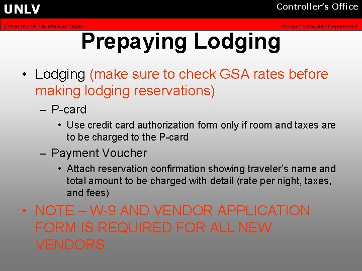 UNLV Controller’s Office University of Nevada Las Vegas Prepaying Lodging Accounts Payable Department •