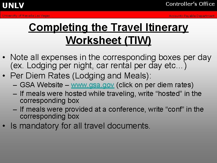 UNLV Controller’s Office University of Nevada Las Vegas Accounts Payable Department Completing the Travel