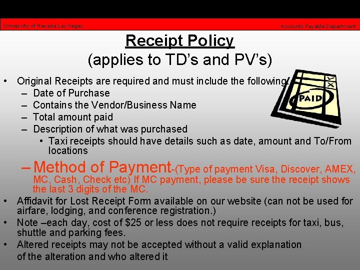 UNLV Controller’s Office University of Nevada Las Vegas Accounts Payable Department Receipt Policy (applies