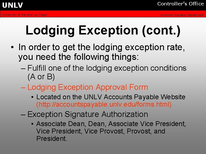 UNLV Controller’s Office University of Nevada Las Vegas Accounts Payable Department Lodging Exception (cont.