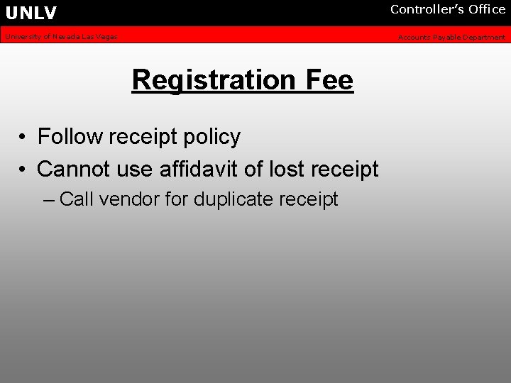 UNLV Controller’s Office University of Nevada Las Vegas Accounts Payable Department Registration Fee •