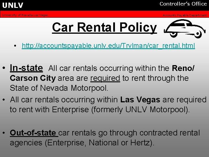 UNLV Controller’s Office University of Nevada Las Vegas Accounts Payable Department Car Rental Policy