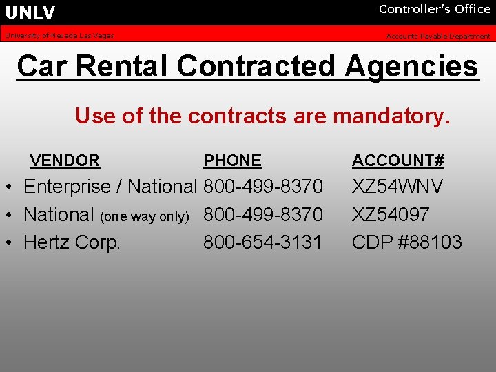 UNLV Controller’s Office University of Nevada Las Vegas Accounts Payable Department Car Rental Contracted