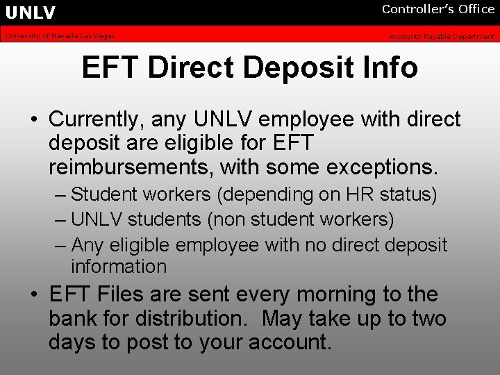 UNLV Controller’s Office University of Nevada Las Vegas Accounts Payable Department EFT Direct Deposit