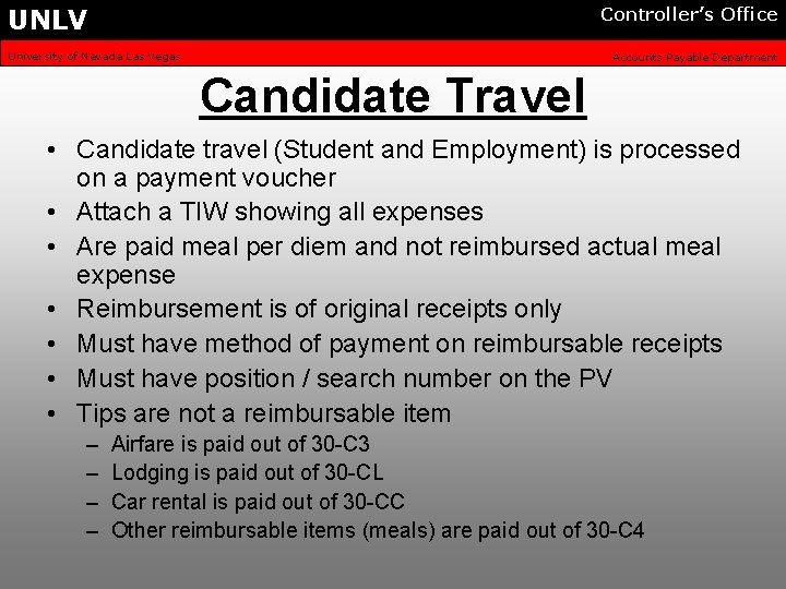 UNLV Controller’s Office University of Nevada Las Vegas Accounts Payable Department Candidate Travel •
