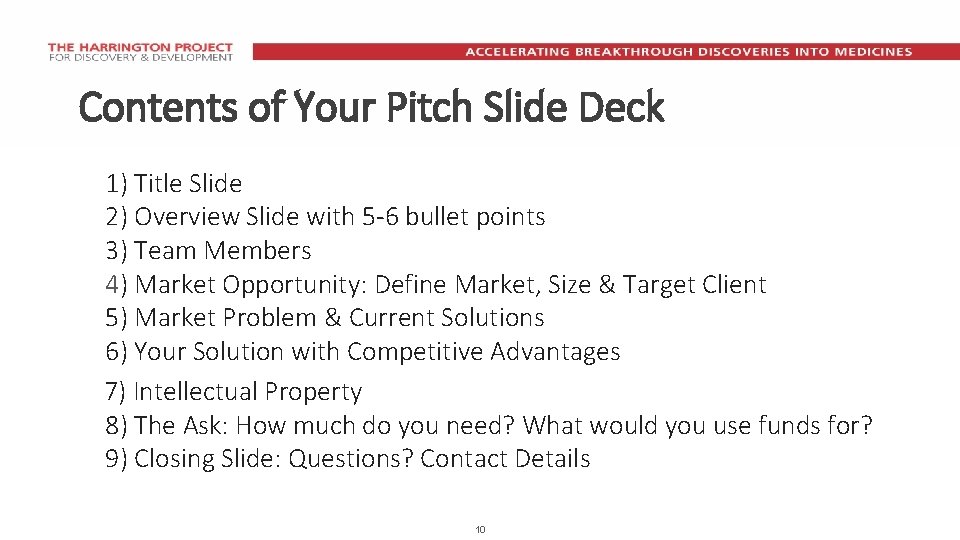 Contents of Your Pitch Slide Deck 1) Title Slide 2) Overview Slide with 5