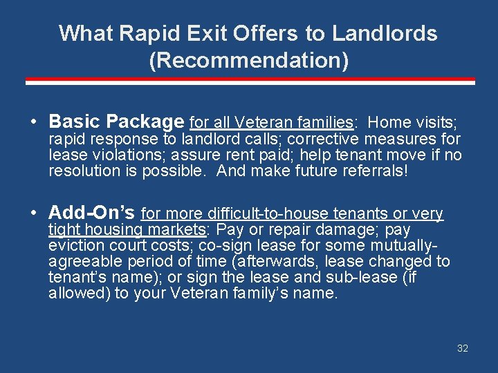 What Rapid Exit Offers to Landlords (Recommendation) • Basic Package for all Veteran families: