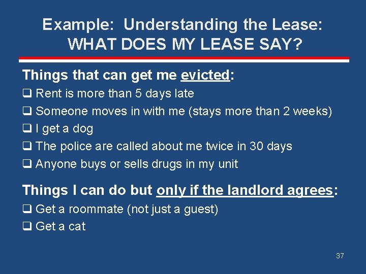 Example: Understanding the Lease: WHAT DOES MY LEASE SAY? Things that can get me