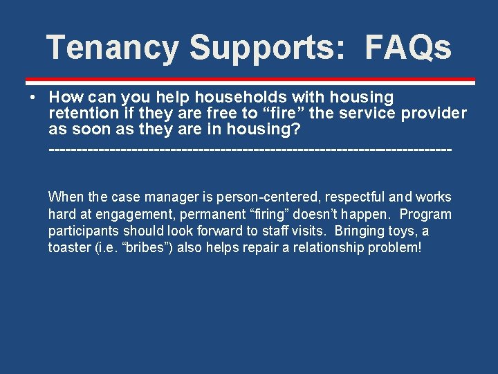 Tenancy Supports: FAQs • How can you help households with housing retention if they