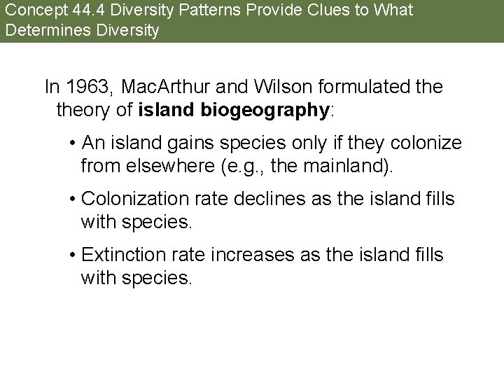 Concept 44. 4 Diversity Patterns Provide Clues to What Determines Diversity In 1963, Mac.