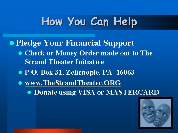 How You Can Help l Pledge Your Financial Support l Check or Money Order