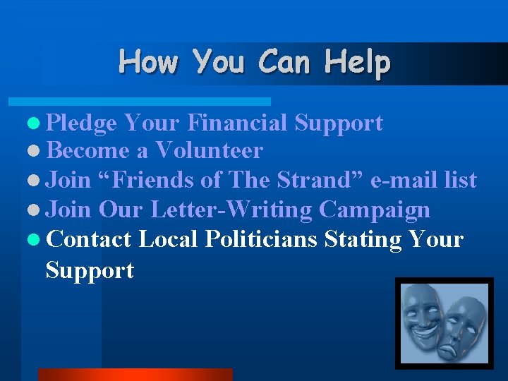 How You Can Help l Pledge Your Financial Support l Become a Volunteer l