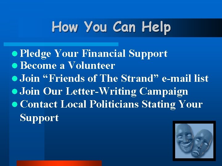 How You Can Help l Pledge Your Financial Support l Become a Volunteer l